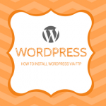 how to install wordpress via ftp step by step tutorial