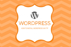 how to install wordpress via ftp step by step tutorial